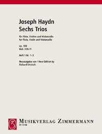 Joseph Haydn - Six trios - op. 100. Hob. IV/6-11. flute, violin and cello. Jeu de parties..