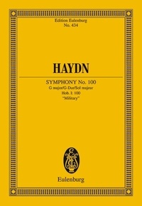 Joseph Haydn - Eulenburg Miniature Scores  : Symphonie No. 100 Sol majeur, "Militaire" - "London No. 12". Hob I: 100. orchestra. Partition d'étude..