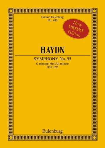 Joseph Haydn - Eulenburg Miniature Scores  : Symphonie No. 95 Ut mineur - "London No. 5". Hob. I: 95. orchestra. Partition d'étude..