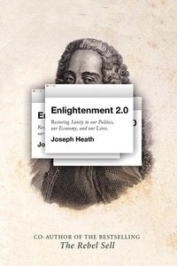 Joseph Heath - Enlightenment 2.0.