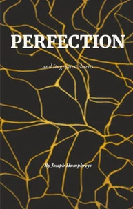 Perfection and its greatest deceits