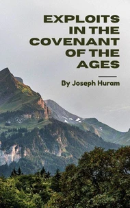 Exploits in the Covenant of the Ages