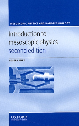 Joseph Imry - Introduction To Mesoscopic Physics. 2nd Edition.
