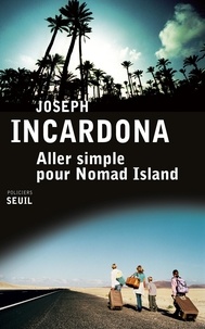 Joseph Incardona - Aller simple pour Nomad Island.