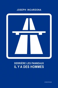 Derrière les panneaux, il y a des hommes