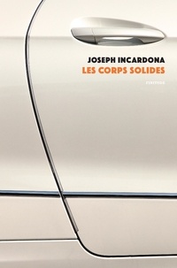Joseph Incardona - Les corps solides.