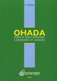 Joseph Issa-Sayegh et Paul-Gérard Pougoué - Ohada, traité et actes uniformes commentés et annotés 2014.