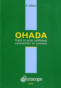 Joseph Issa-Sayegh et Paul-Gérard Pougoué - Ohada - Traité et actes uniformes commentés et annotés.