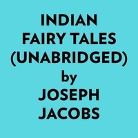  Joseph Jacobs et  AI Marcus - Indian Fairy Tales (Unabridged).