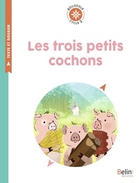 Joseph Jacobs - Les trois petits cochons - Cycle 2.