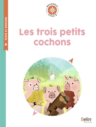 Les trois petits cochons. Cycle 2