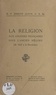 Joseph Janin - La religion aux colonies françaises sous l'Ancien Régime - De 1626 à la Révolution.