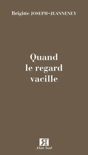 Quand le regard vacille