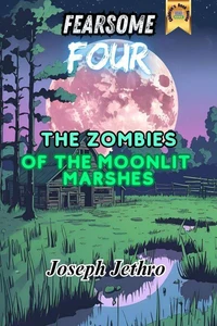 The Zombies of the Moonlit Marshes