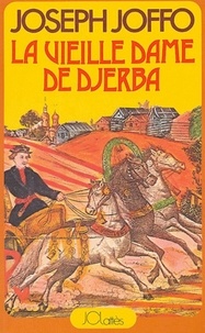 Joseph Joffo - La vieille dame de Djerba.