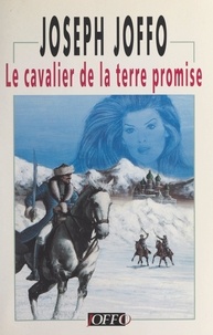 Joseph Joffo - Le cavalier de la Terre promise.