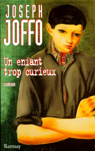 Joseph Joffo - Un enfant trop curieux.