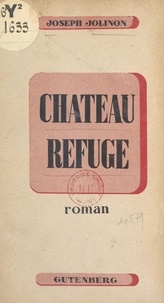 Joseph Jolinon - Château refuge.