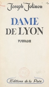 Joseph Jolinon - Dame de Lyon.