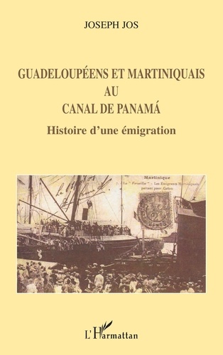 Guadeloupeens et martiniquais au canal de Panama : histoire d'une émigration