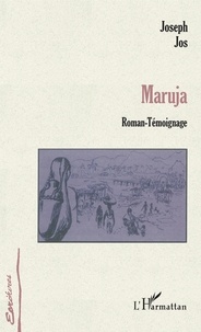 Joseph Jos - Maruja - Roman-témoignage.