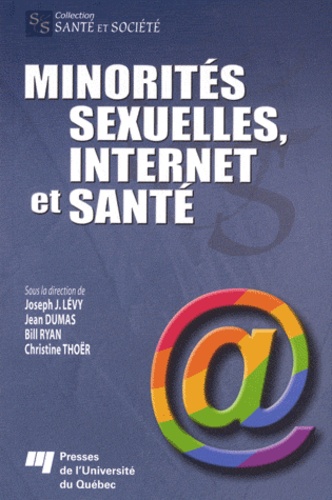 Joseph Josy Lévy et Jean Dumas - Minorités sexuelles, Internet et santé.