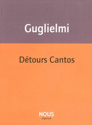Joseph-Julien Guglielmi - Détours Cantos.
