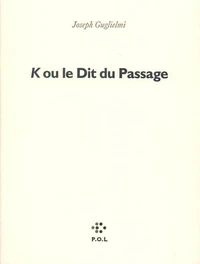 K ou Le dit du passage