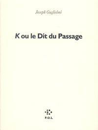 K ou Le dit du passage