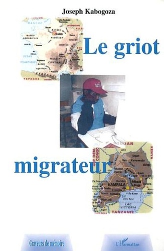 Joseph Kabogoza - Le griot migrateur.