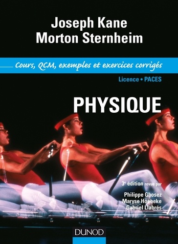 Joseph Kane et Morton Sternheim - Physique - Cours, QCM, exemples et 1900 exercices corrigés.