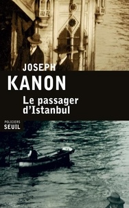 Joseph Kanon - Le passager d'Istanbul.