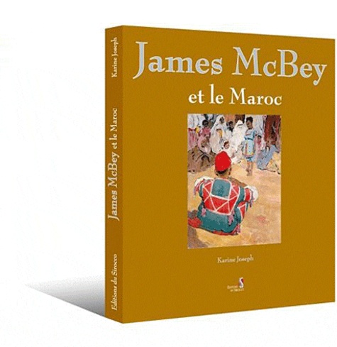 Joseph Karine - James McBey et le Maroc.