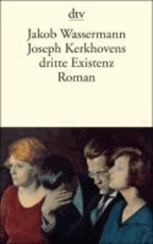 Joseph Kerkhovens dritte Existenz.