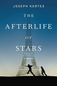 Joseph Kertes - The Afterlife of Stars.