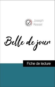 Joseph Kessel - Analyse de l'œuvre : Belle de jour (résumé et fiche de lecture plébiscités par les enseignants sur fichedelecture.fr).
