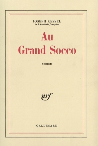 Joseph Kessel - Au grand Socco.