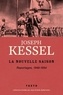 Joseph Kessel - La nouvelle saison - Reportages, 1948-1954.