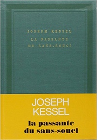Joseph Kessel - La passante du sans-souci.