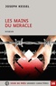 Joseph Kessel - Les Mains du miracle.