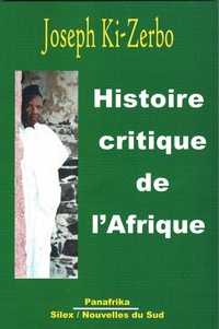 Joseph Ki-Zerbo - Histoire critique de l'Afrique.