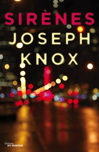 Joseph Knox - Sirènes.