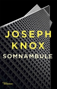 Joseph Knox - Somnambule.