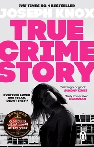 Joseph Knox - True Crime Story - The Times Number One Bestseller.