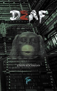 Joseph Kochmann - Deaf - La trilogie des singes de la bêtise T3.
