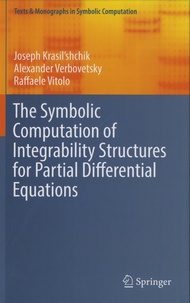 Joseph Krasil'Shchik et Alexander Verbovetsky - The Symbolic Computation of Integrability Structures for Partial Differential Equations.