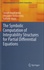 The Symbolic Computation of Integrability Structures for Partial Differential Equations