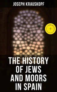 The History of Jews and Moors in Spain
