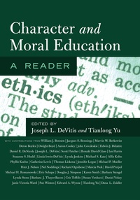 Joseph L. DeVitis et Tianlong Yu - Character and Moral Education - A Reader.