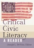 Joseph L. DeVitis - Critical Civic Literacy - A Reader.